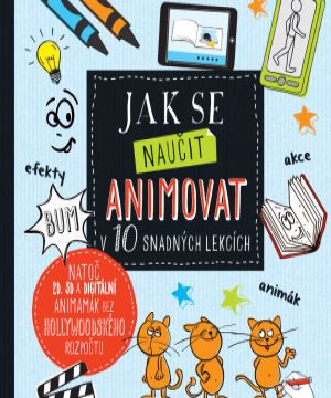 Jak se naučit animovat v 10 snadných lekcích