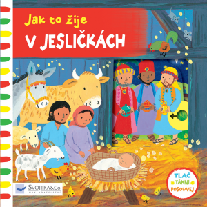 Jak to žije v jesličkách (Tlač, táhni, posouvej)