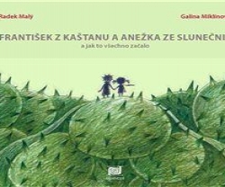 František z kaštanu, Anežka ze slunečnic